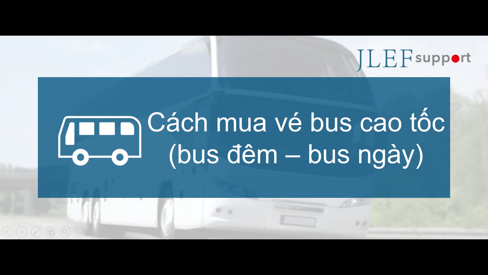 Cách mua vé xe bus cao tốc (bus đêm và bus ngày)